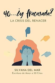 Paperback 40... ¿Y Fracasada?: La Crisis del Renacer [Spanish] Book