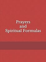 Prayers and Spiritual Formulas 1517076420 Book Cover