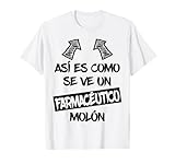 Farmacéutico Molón Regalo Divertido Estudiante De Farmacia Camiseta
