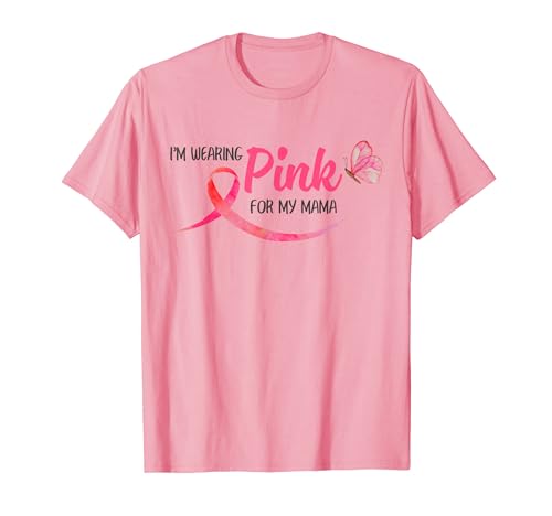 I'm Wear Pink For My Mama Breast Cancer Awareness T-Shirt