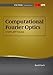 Computational Fourier Optics: A MATLAB Tutorial (Tutorial Texts)
