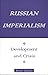 Russian Imperialism: Development and Crisis