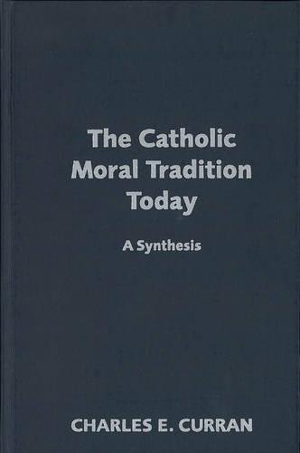 Catholic Moral Theology in the United States: A History (Moral Traditions series)