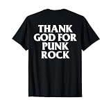 Thank God For Punk Rock Funny Rock Music Lovers Rocker T-Shirt