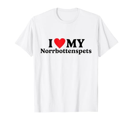 I love my Norrbottenspets T-Shirt