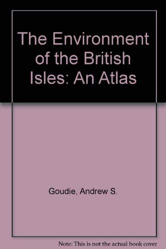 The Environment of the British Isles An Atlas 0198741723 Book Cover