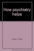 How psychiatry helps B0000CMMOC Book Cover
