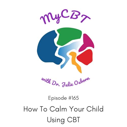 How To Calm Your Child Using CBT