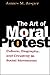 The Art of Moral Protest: Culture, Biography, and Creativity in Social Movements
