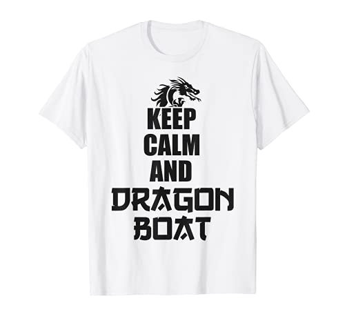 Mantener la calma y Dragon Boat Camiseta