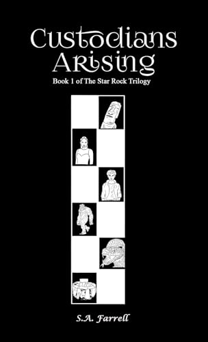 Custodians Arising: Book 1 Of The Star Rock Trilogy