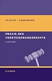 Praxis des Versteigerungsrechts: Ein Leitfaden für Verwaltungsbehörden, Kammern, Verbände und gewerbliche Versteigerer