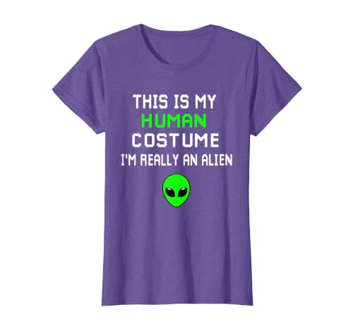 Weird Funny This is My Human Costume I'm Really an Alien T-Shirt, Women, Purple Heather, Medium