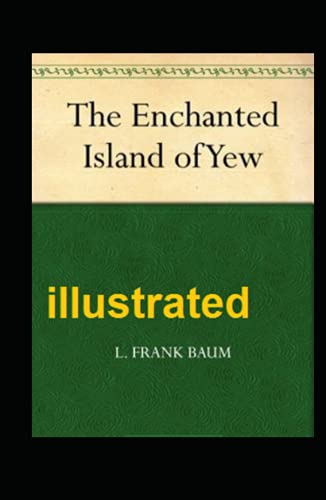 The Enchanted Island of Yew illustrated