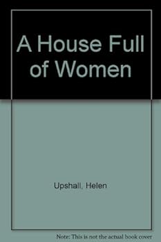 Hardcover A House Full Of Women [Large Print] Book