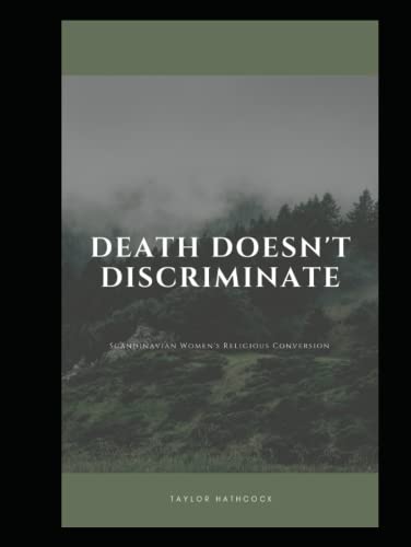 Death doesn't Discriminate: Scandinavian Women's Religious Conversion in the Viking