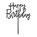 Happy Birthday Various Acrylic Cake Topper Party Decorations Double Layer (A - Black)
