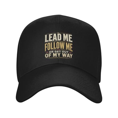 SwpWab Lead Me Follow Me Or Get Out of My Way Adjustable Baseball Cap3 Black