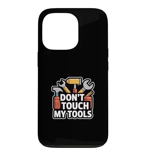 Don't Touch My Tools �X�}�z�P�[�X iPhone 13 Pro �p