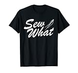 ¿Eres un edredón orgulloso? ¿El acolchado es tu terapia? ¿Te gusta costura, costura, sastrería y bordado? Si es así, entonces este diseño de acolchado dice "Sew What is for you". Ideal para los amantes del acolchado que se distraen fácilmente por los tejidos.