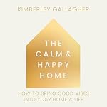 Cover of The Calm and Happy Home