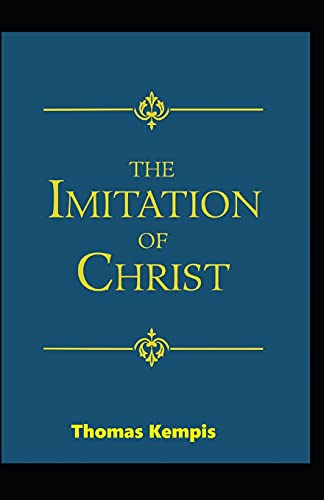 The Imitation of Christ (19th century classics Illustrated Edition)
