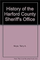History of the Harford County Sheriff's Office 1596522496 Book Cover