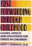 Paperback fast forwarding through childhood: cases, effects and solution for strees in children Book