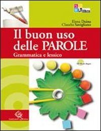  Il buon uso delle parole. Grammatica e lessico. Con CD ROM e palestra invalsi