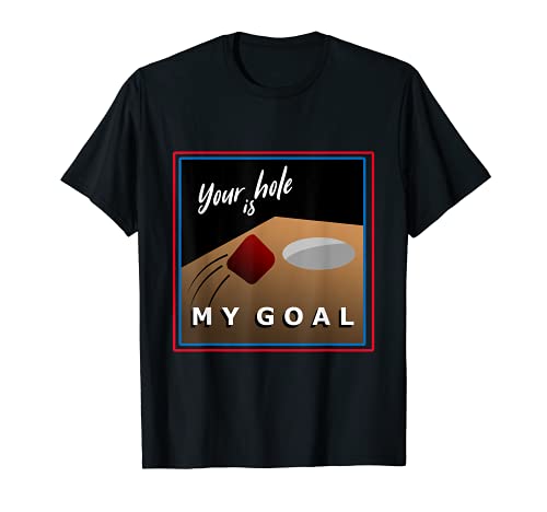 Your Hole is my Goal Cornhole Player Bean Bag Toss Baggo T-Shirt, Black