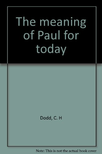 The meaning of Paul for today B0007EJWRQ Book Cover