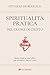 Spiritualità Pratica Del Cuore Di Cristo. Sette Modi E Nove Uffici Per Onorare Il Sacro Cuore - 3