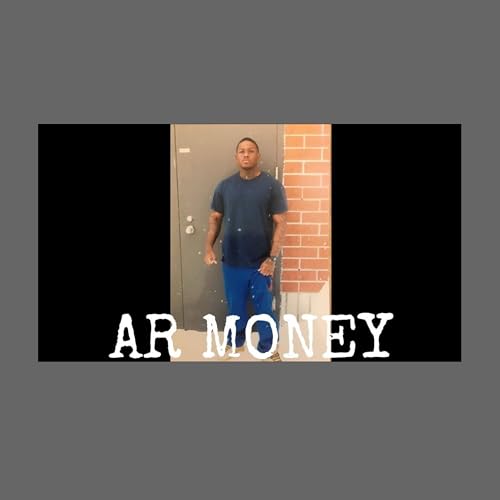 Episode 1: Da Real AR Money