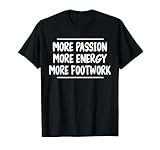 More Passion Energy More Footwork Funny