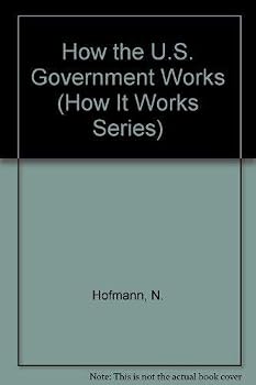 Paperback How the U.S. Government Works (How It Works Series) Book
