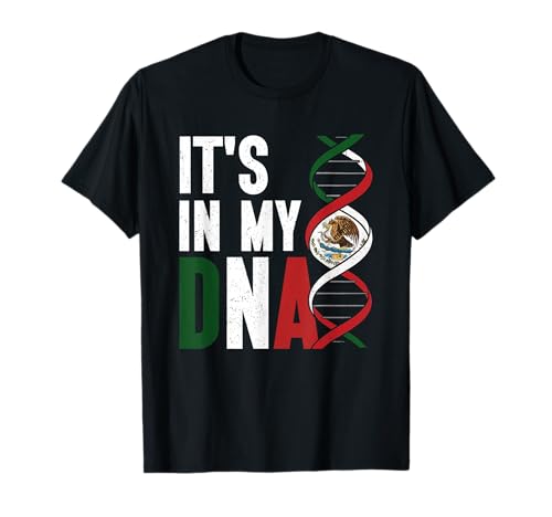 Drapeau mexicain It's In My DNA T-Shirt