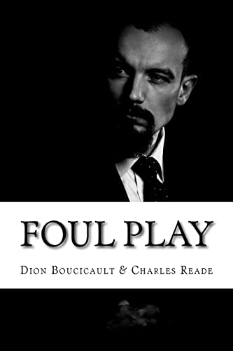 Foul Play: (Dion Boucicault & Charles Reade Cla... 1517367425 Book Cover