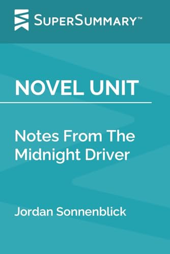 Novel Unit: Notes From The Midnight Driver by Jordan Sonnenblick (SuperSummary)