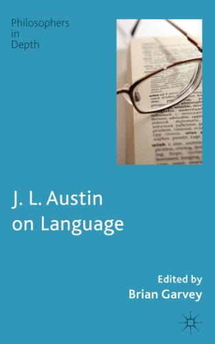 J. L. Austin on Language (Philosophers in Depth)