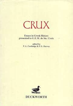 Hardcover Crux: Essays in Greek History Presented to G.E.M. De Ste. Croix on His 75th Birthday Book