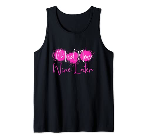Mud Now Wine Later Mud Run Race Team Schlammlauf Matching Tank Top