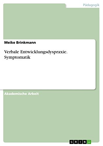 Verbale Entwicklungsdyspraxie. Symptomatik (German Edition)