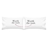 Oh, Susannah Worth The Wait Pillowcase Set - 2 20x30 Inch Queen/Standard Size Pillow Cases - Long Distance Relationship Gifts