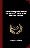 The Social Organization and the Secret Societies of the Kwakiutl Indians
