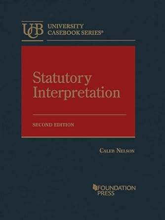 Amazon.com: Statutory Interpretation (University Casebook Series ...