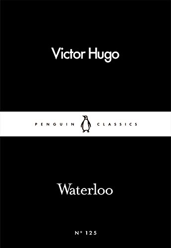 Waterloo (Penguin Little Black Classics) Waterloo (Penguin Little Black Classics)