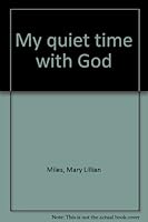 My quiet time with God B0007H0YWK Book Cover