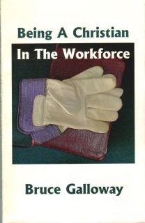 Paperback Being a Christian in the Workforce Book