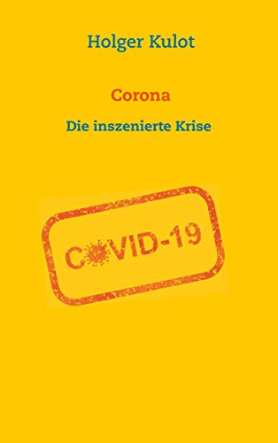 Preisvergleich Produktbild Corona: Die inszenierte Krise