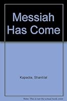 The Messiah Has Come 0962878405 Book Cover
